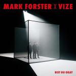 Cover: Mark Forster &amp; VIZE - Bist Du Okay