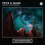 Cover: Trye & Qaos - Never Look Back