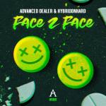 Cover: Advanced Dealer &amp; Hybridonhard - Face 2 Face