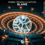 Cover: Robbie Mendez &amp; Castion - Blame