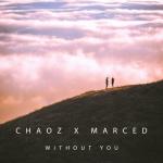 Cover: Marced &amp; Chaoz - Without You