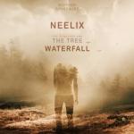Cover: Neelix feat. The Gardener & The Tree - Waterfall