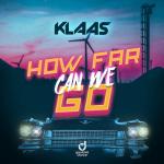 Cover: Klaas - How Far Can We Go