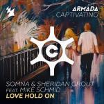 Cover: Somna &amp; Sheridan Grout feat. Mike Schmid - Love Hold On