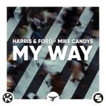 Cover: Harris &amp; Ford &amp; Mike Candys - My Way