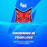 Cover: Mike Reverie & Mike Enemy ft. Christina Rotondo - Drowning In Your Love