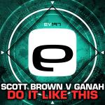 Cover: Scott Brown vs Ganah - Do It Like This