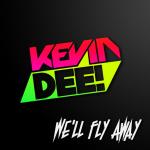 Cover: Kevin Dee! - We'll Fly Away