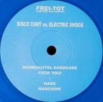 Cover: Disco Cunt vs. Electric Shock - Schwuchtel Hardcore