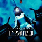 Cover: Rebelion &amp; Sound Rush - Hypnotized