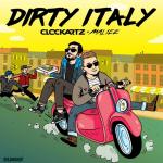 Cover: Clockartz &amp; Malice - Dirty Italy