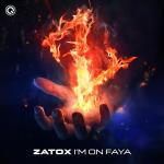 Cover: Zatox - I'm On Faya