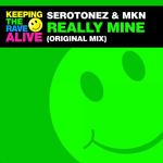Cover: Serotonez & MKN - Really Mine