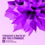 Cover: Stargazers & Waltin Jay - Are You A Stranger