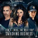 Cover: Lem-X &amp; Neko &amp; MC Wild Fox - Smashing Business