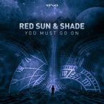 Cover: Red Sun & Shade - You Must Go On