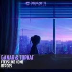 Cover: Ganar & TopKat - Feels Like Home