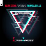 Cover: Mark Sixma feat. Amanda Collis - Superheroes