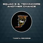 Cover: Squad E & Technikore - Another Chance