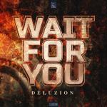 Cover: Deluzion - Wait For You