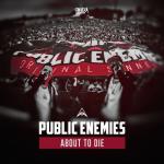 Cover: Public Enemies - About To Die