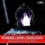 Cover: DJ Gollum & DJ Cap & Marcel Galos - Creatures Of The Night