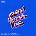 Cover: Wolfpack &amp; Vinny &amp; Dennis Cartier ft. Adannay - Gotta Tell You
