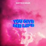 Cover: MATTN & Selva - You Give Me Life