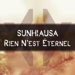 Cover: Sunhiausa - Rien N'est Éternel