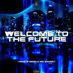 Cover: Rogue Zero &amp; MC Sarge - Welcome To The Future