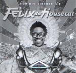 Cover: Felix Da Housecat - Everyone Is Someone In LA