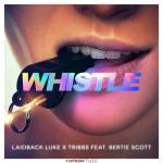 Cover: Laidback Luke &amp; Tribbs feat. Bertie Scott - Whistle