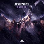 Cover: Psychoweapon - Crowd Rocker
