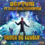Cover: Septum ft. Muzu &amp; Psychopack - Never Be Lonely