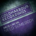 Cover: SMR LVE & That Girl - Need Somebody