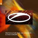 Cover: Protoculture feat. Gid Sedgwick - Is This A Dream