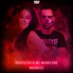 Cover: Inva&iuml;ssor &amp; MC Mindcore - Madness
