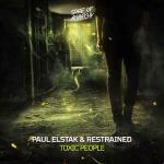 Cover: Paul Elstak &amp;amp; Restrained - Toxic People