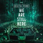 Cover: Digital Punk - We Are Still Here