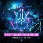 Cover: E-Force ft. Disarray - Join The REBELLiON (Official REBELLiON 2021 Anthem)