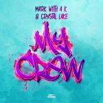 Cover: Mark With a K &amp; Crystal Lake - My Crew