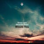 Cover: Simon Leon &amp; Alexandra Badoi - Would You