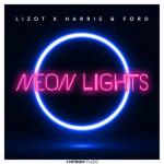Cover: LIZOT &amp; Harris &amp; Ford - Neon Lights