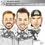Cover: LNY TNZ &amp;amp; Crude Intentions &amp;amp; MC Jeff - Bounce Back