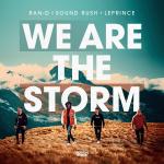 Cover: Ran-D &amp; Sound Rush &amp; LePrince - We Are The Storm