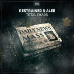Cover: Restrained &amp; Alee - Total Chaos