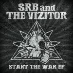 Cover: SRB &amp;amp; The Vizitor - Start The War