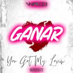 Cover: Ganar - You Got My Lovin'