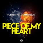 Cover: Pulsedriver &amp;amp; Chris Deelay - Piece Of My Heart