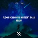 Cover: Alexander Popov & Whiteout & Cari - Ready